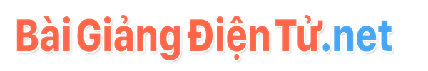 Bài giảng điện tử Bài giảng điện tử